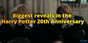 Biggest Reveals in Harry Potter 20th Anniversary